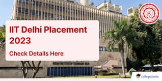 IIT Delhi Placement 2023: Receives 21 Offers, 47% Placed in Think Tanks and Research Organisations; Check Details Here